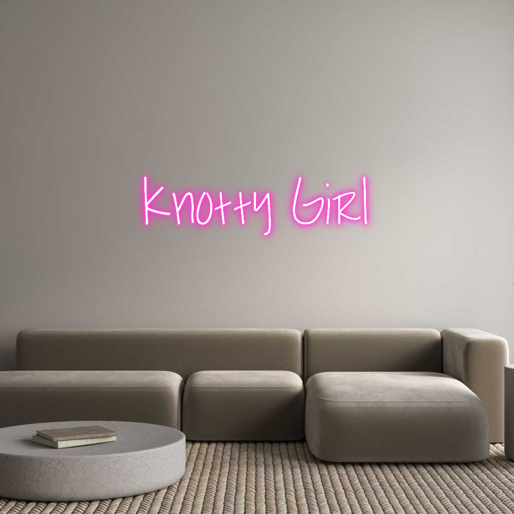 Custom Neon Text - Knotty Girl