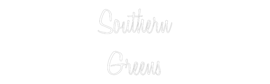 Custom Neon Text - Southern
Gre...