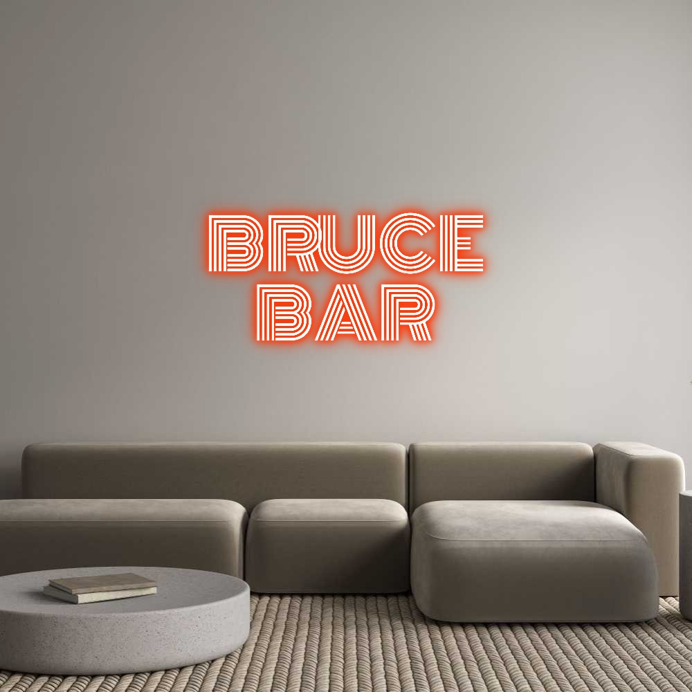 Custom Neon: BRUCE
BAR