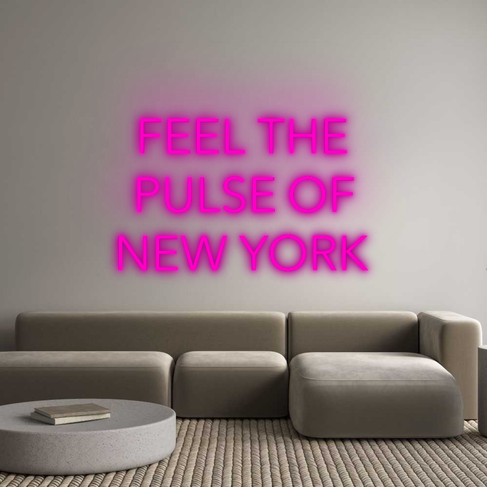 Custom Neon: FEEL THE
 PU...