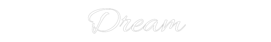 Custom Neon Text - Dream