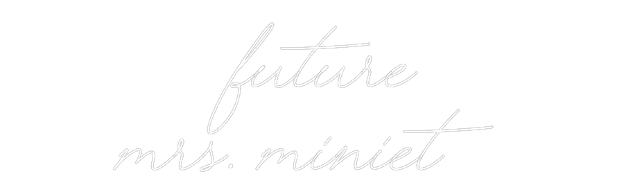 Custom Neon Text - Future
Mrs. ...