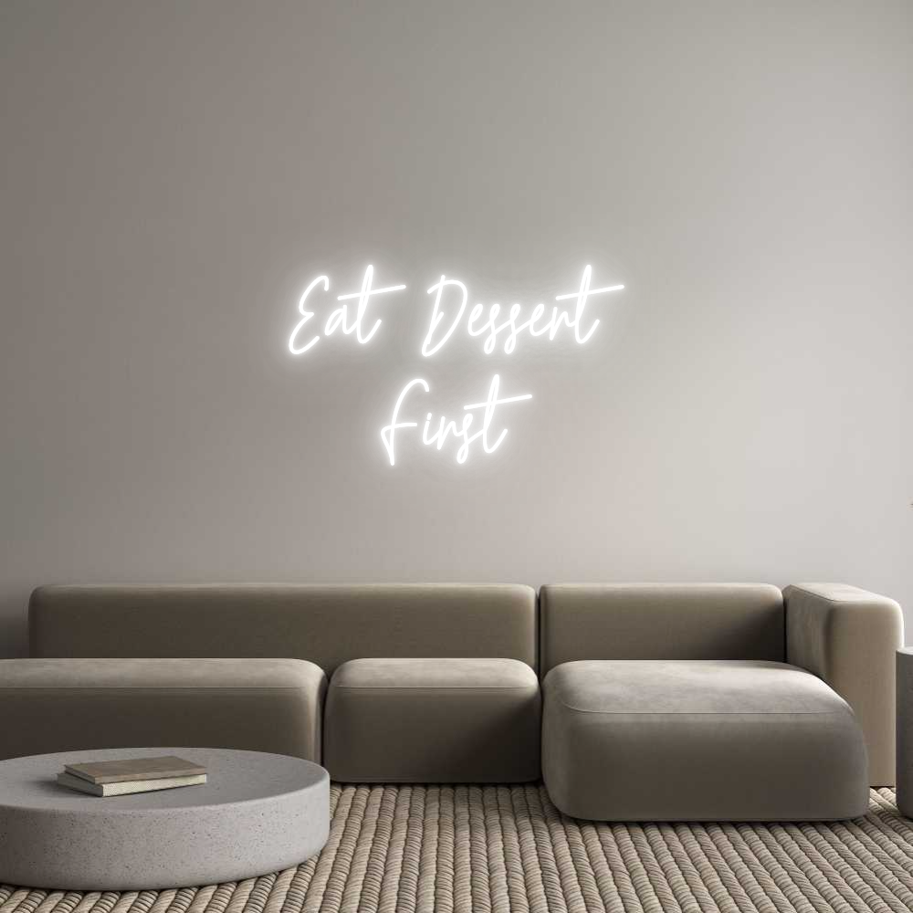 Custom Neon Text - Eat Dessert
...