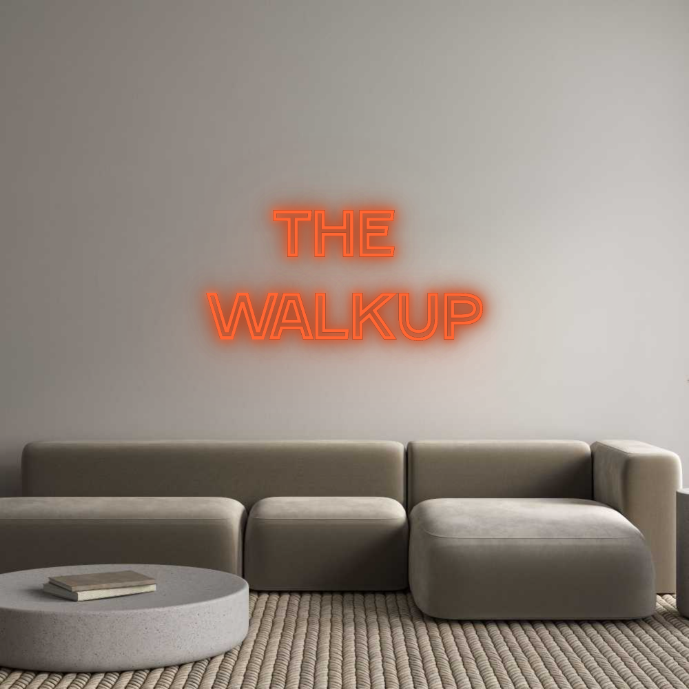 Custom Neon: The 
Walkup