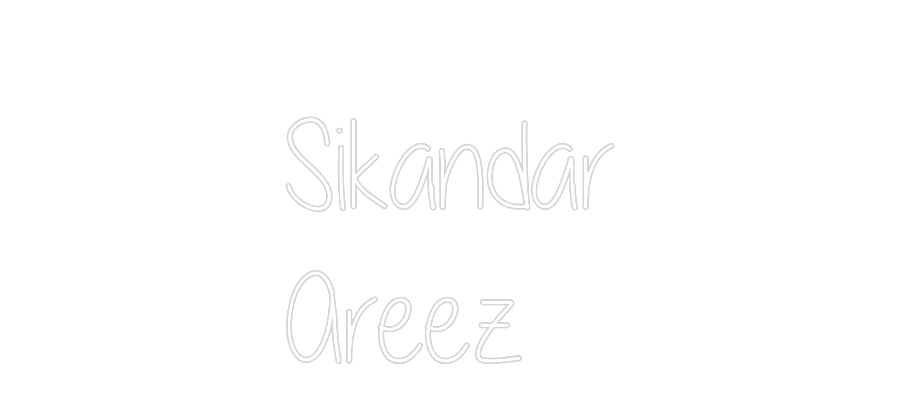 Custom Neon: 
Sikandar
A...