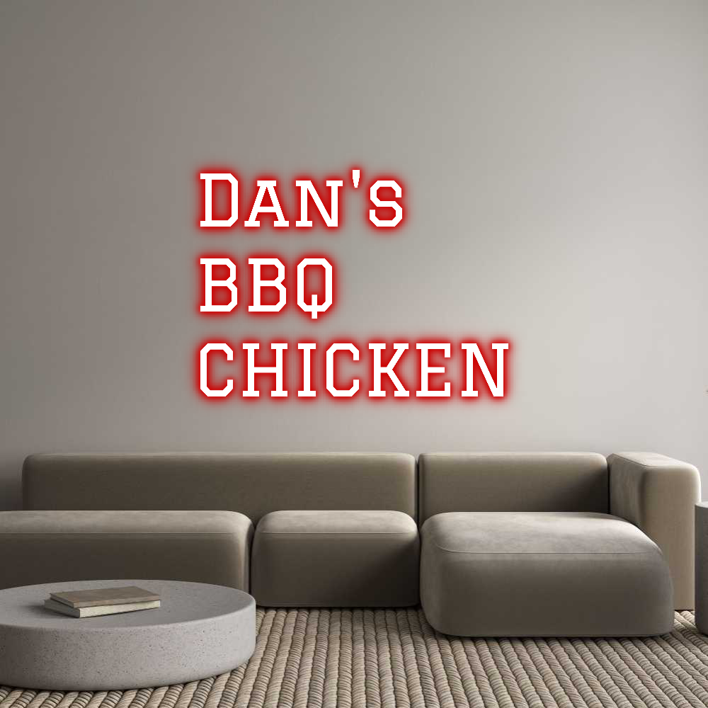 Custom Neon Text - Dan's
BBQ 
...