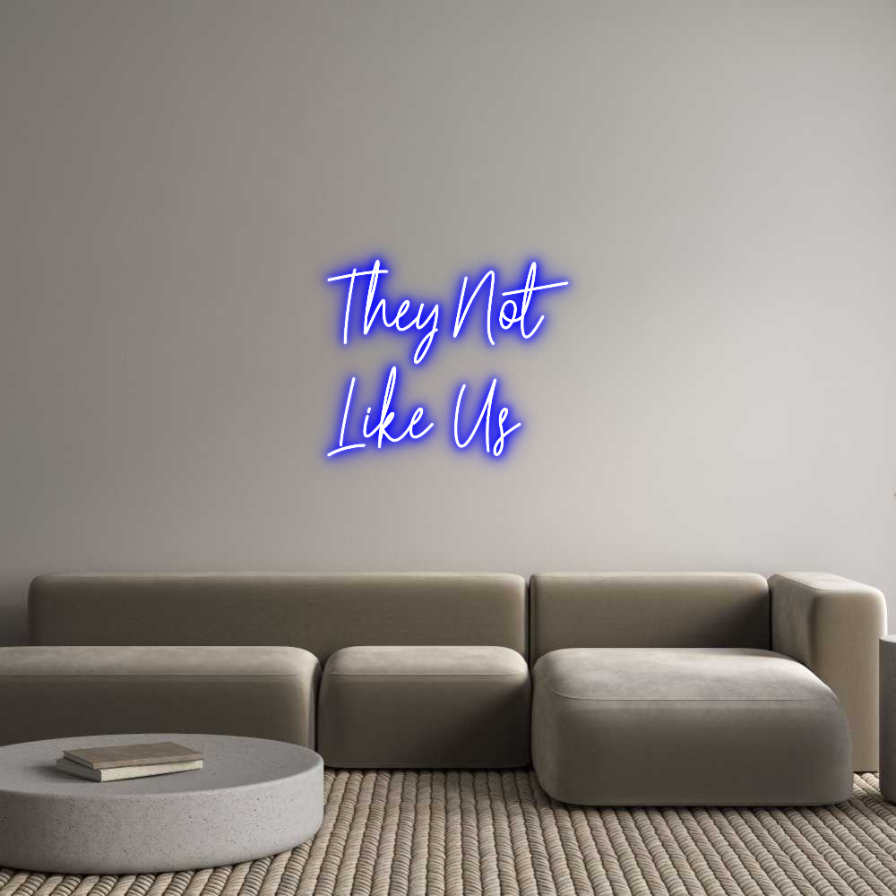 Custom Neon Text - They Not
Lik...