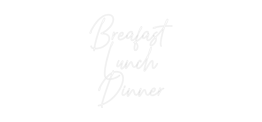 Custom Neon Text - Breafast
Lun...