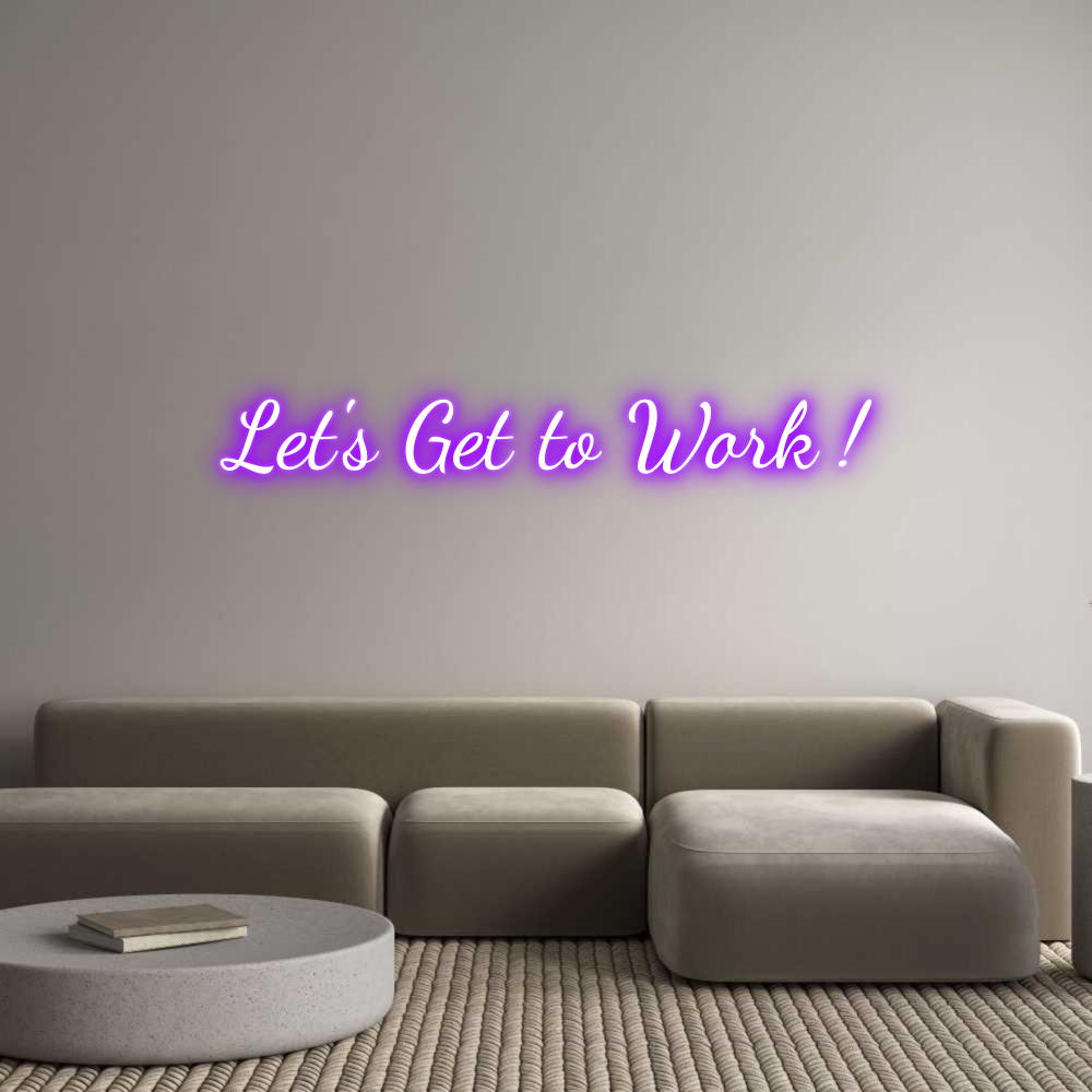 Custom Neon Text - Let's Get to ...