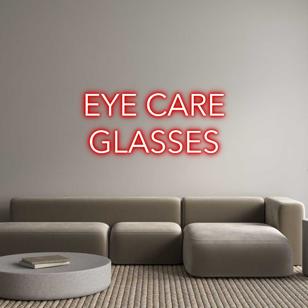 Custom Neon Text - EYE CARE
GLA...