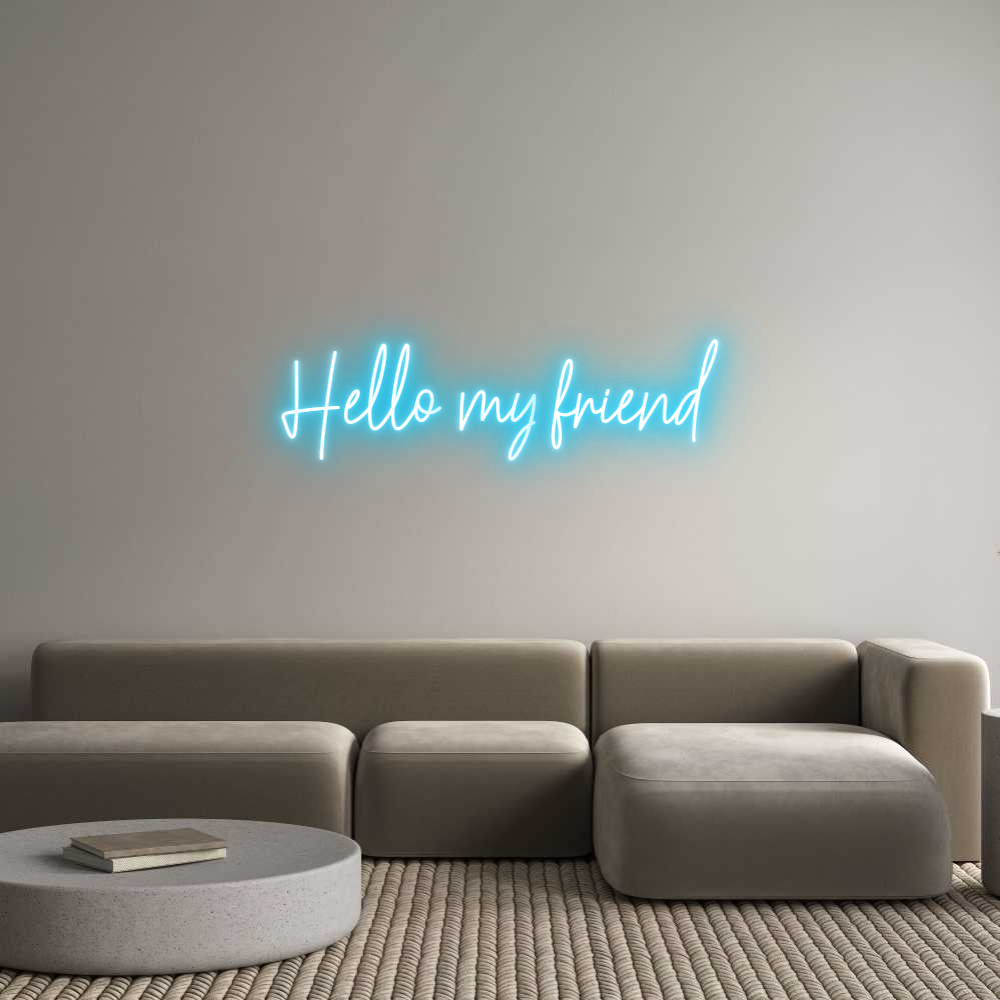 Custom Neon Text - Hello my friend