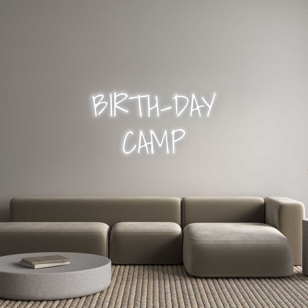 Custom Neon: BIRTH-DAY
CAMP