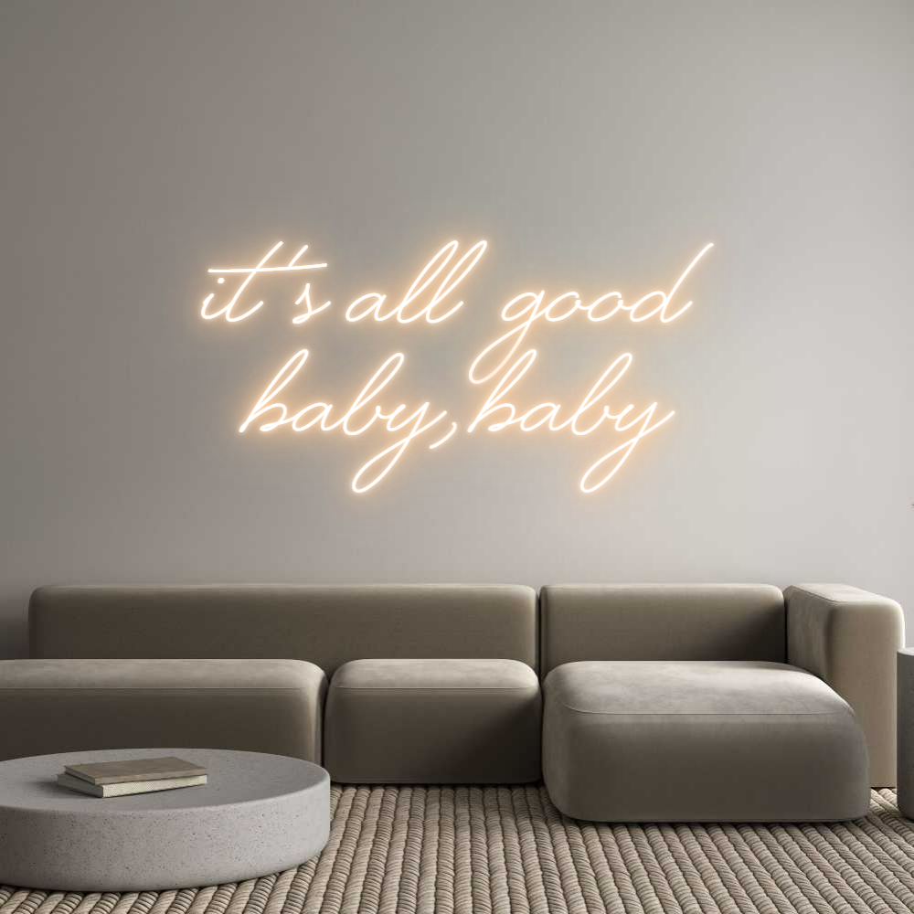 Custom Neon Text - It's all good...