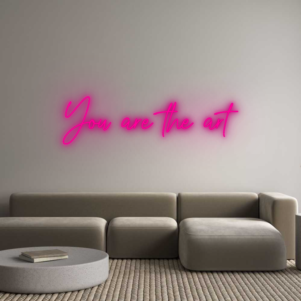 Custom Neon: You are the art