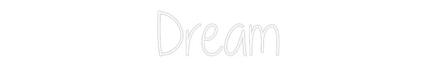 Custom Neon Text - Dream