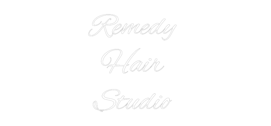 Custom Neon Text - Remedy 
Hair...