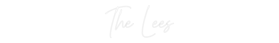 Custom Neon: The Lees