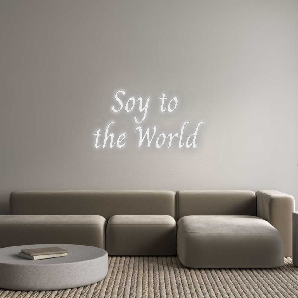 Custom Neon: Soy to 
the ...