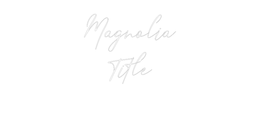 Custom Neon: Magnolia 
Ti...