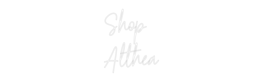 Custom Neon Text - Shop 
Althea