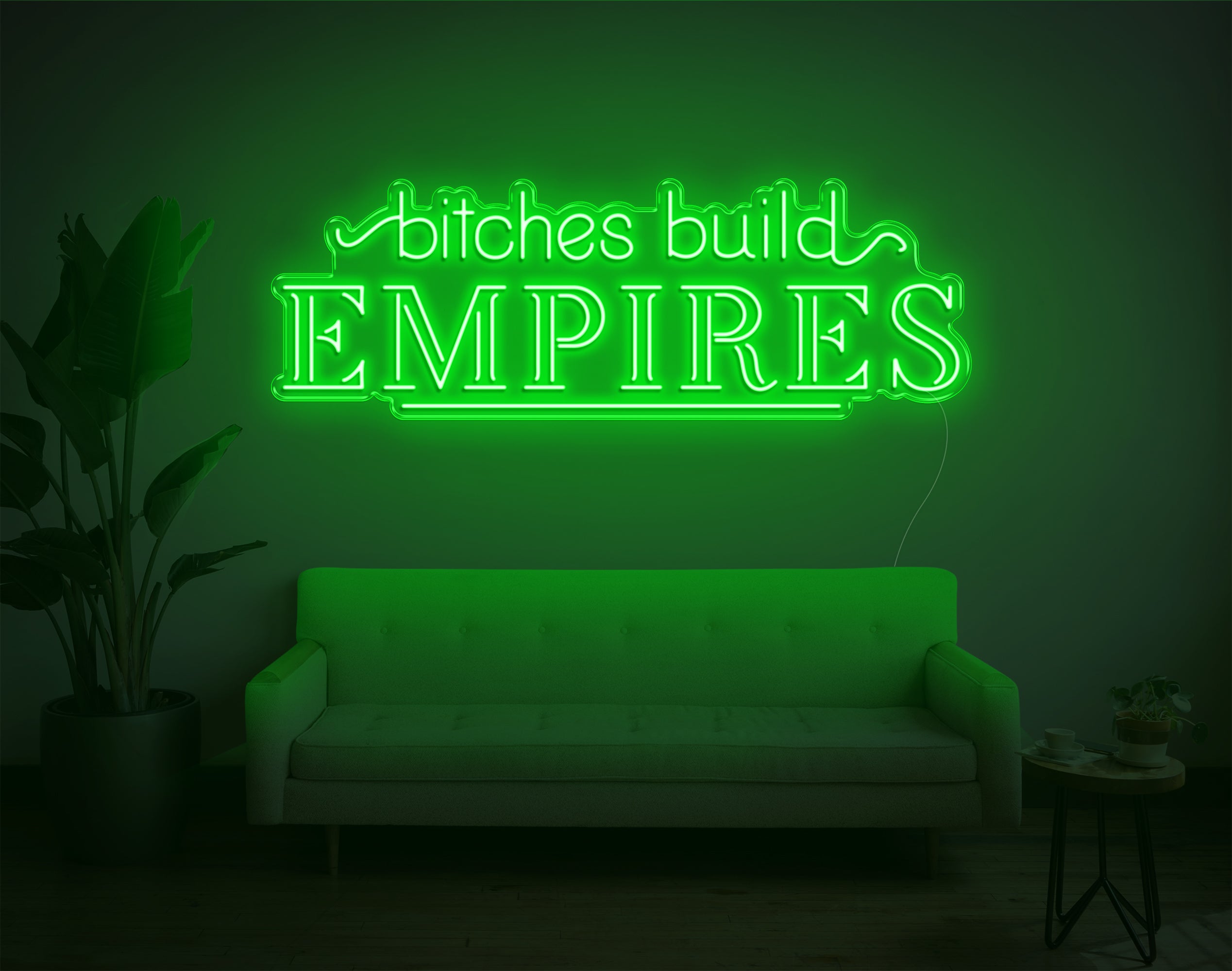 Bitches Build Empires LED Neon Sign