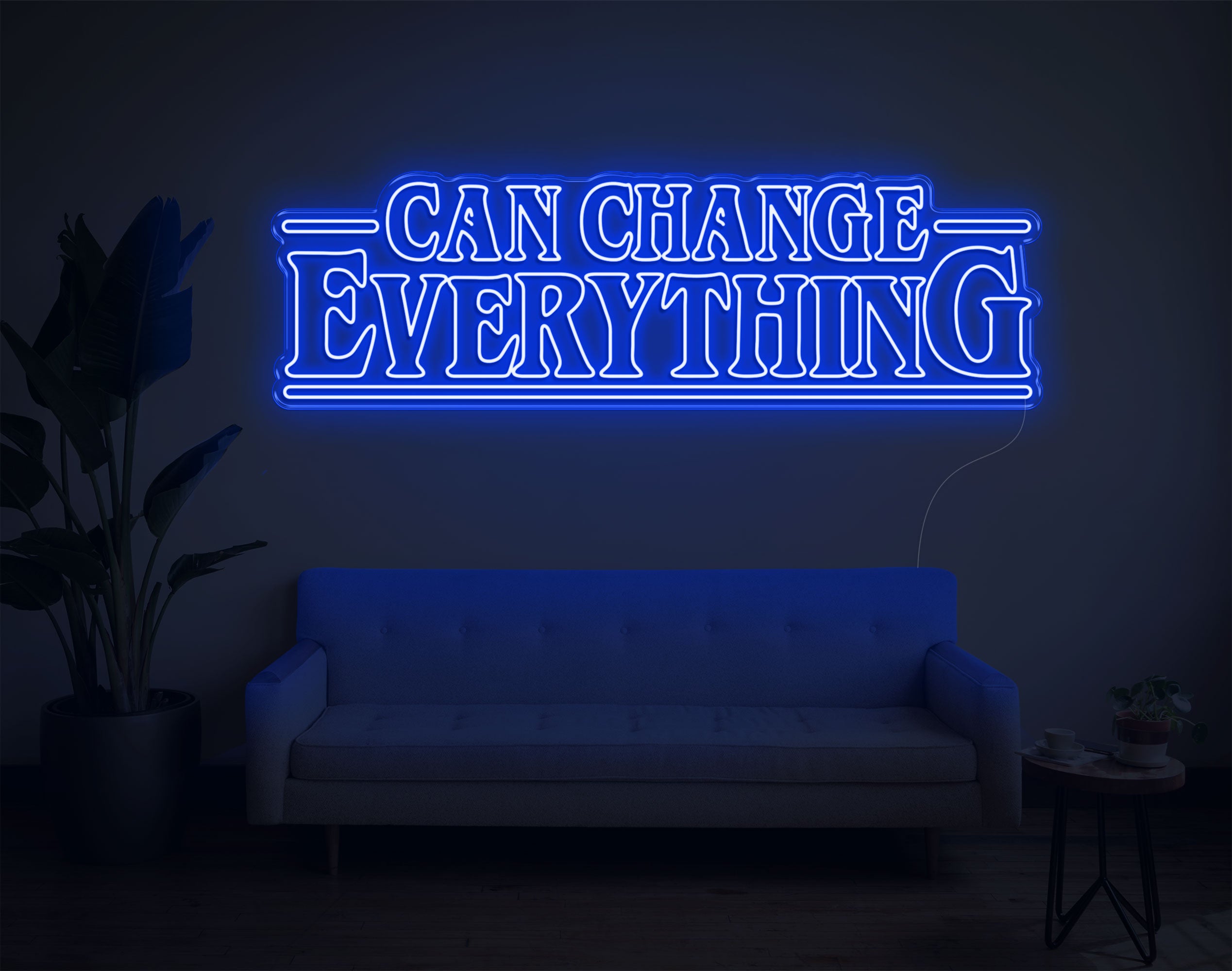 Can Change Everything LED Neon Sign!