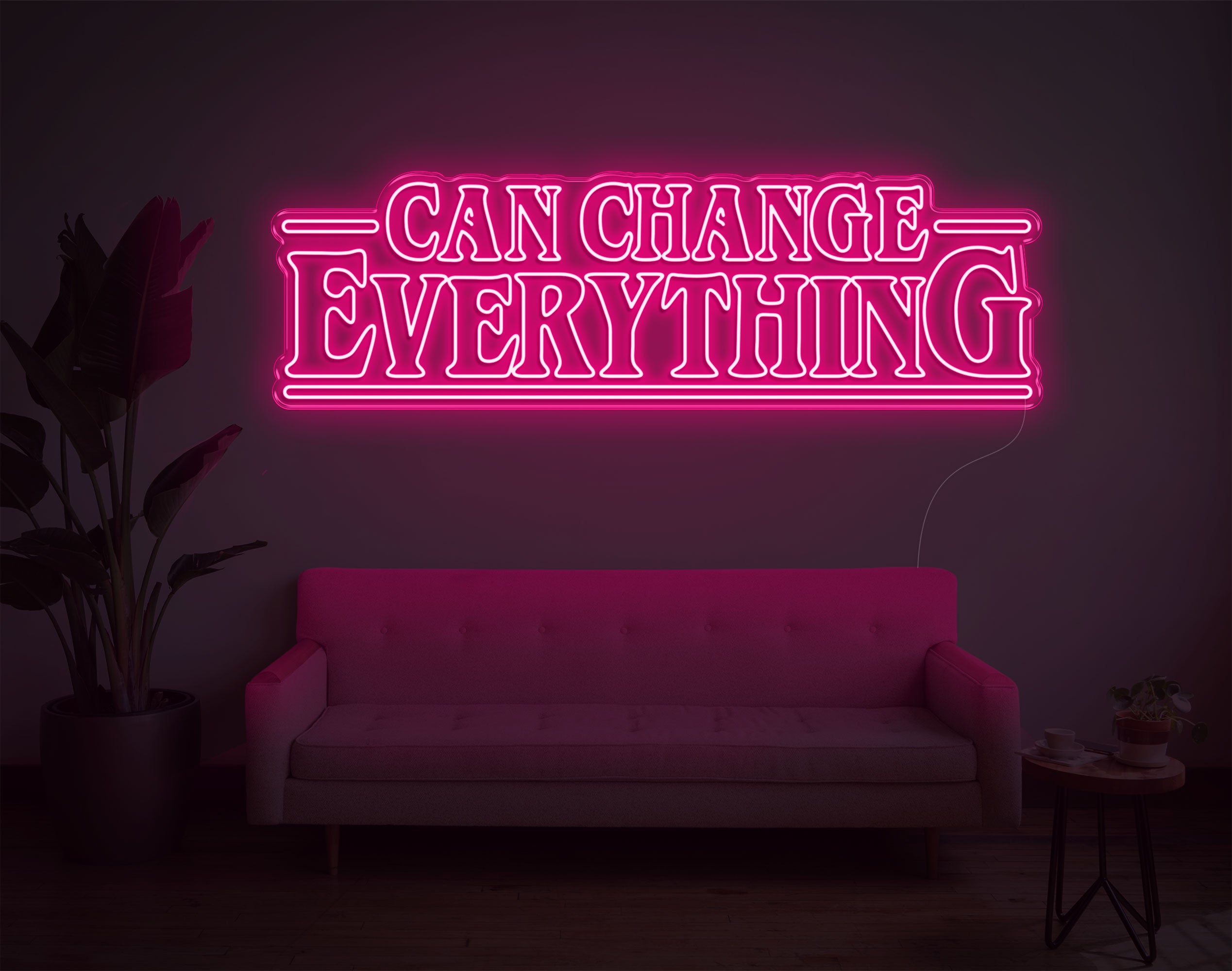 Can Change Everything LED Neon Sign!