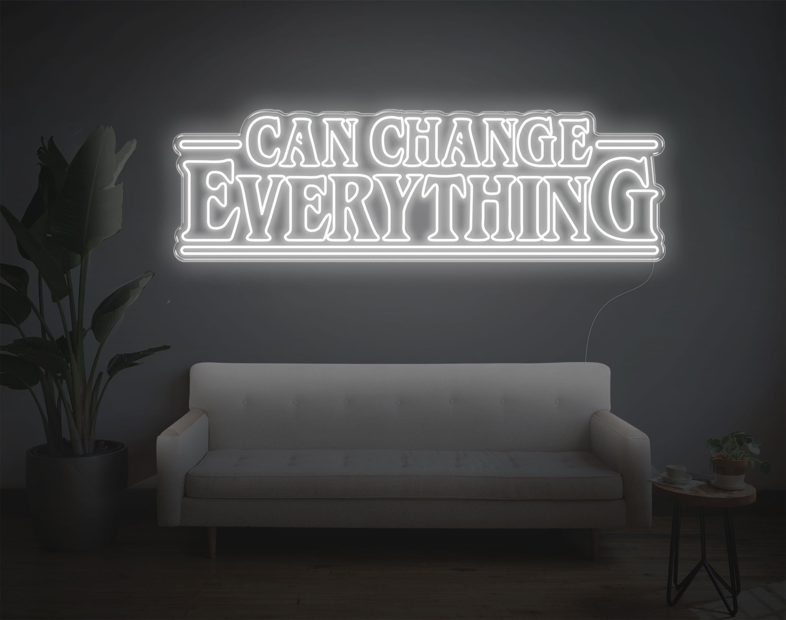 Can Change Everything LED Neon Sign!