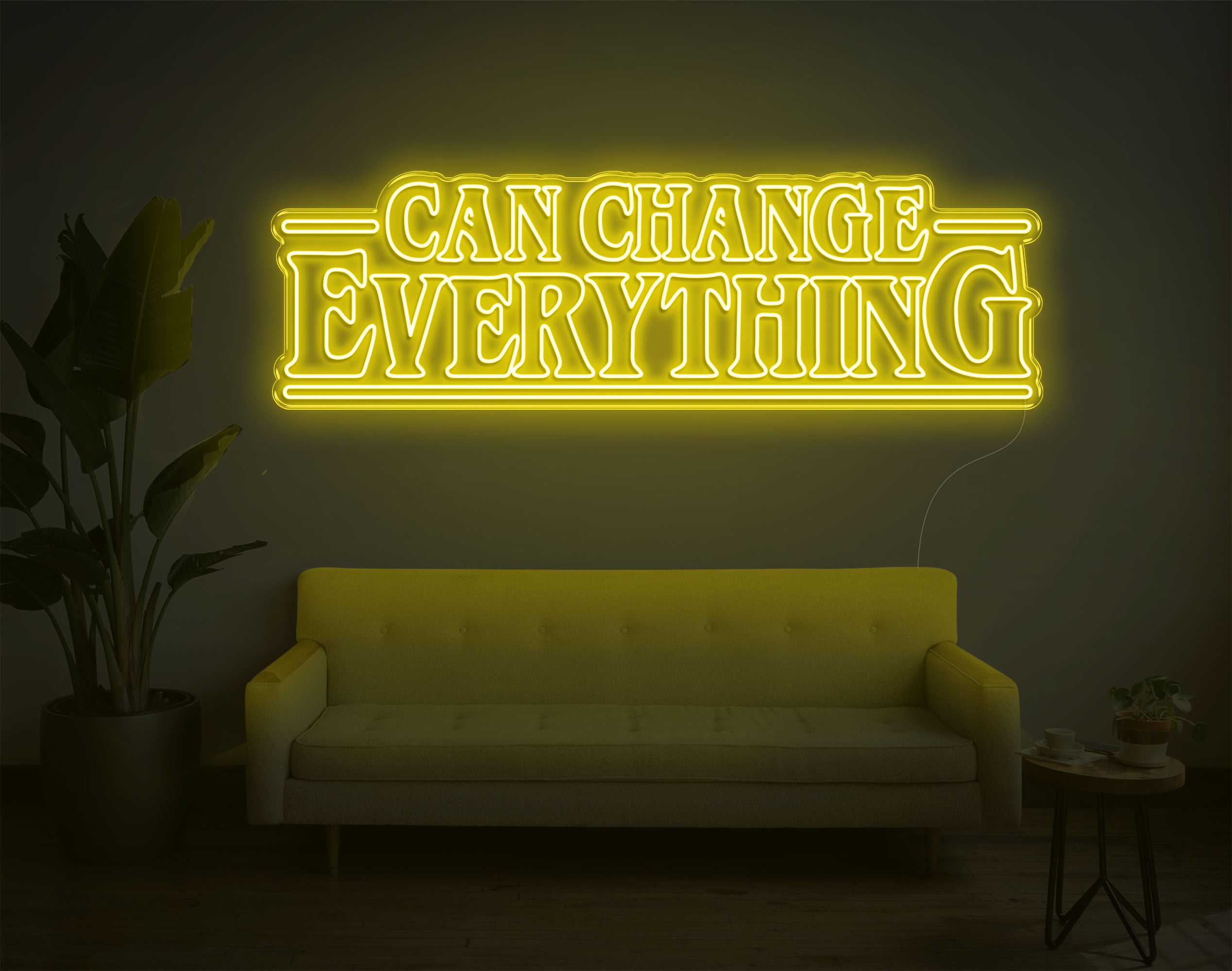 Can Change Everything LED Neon Sign!