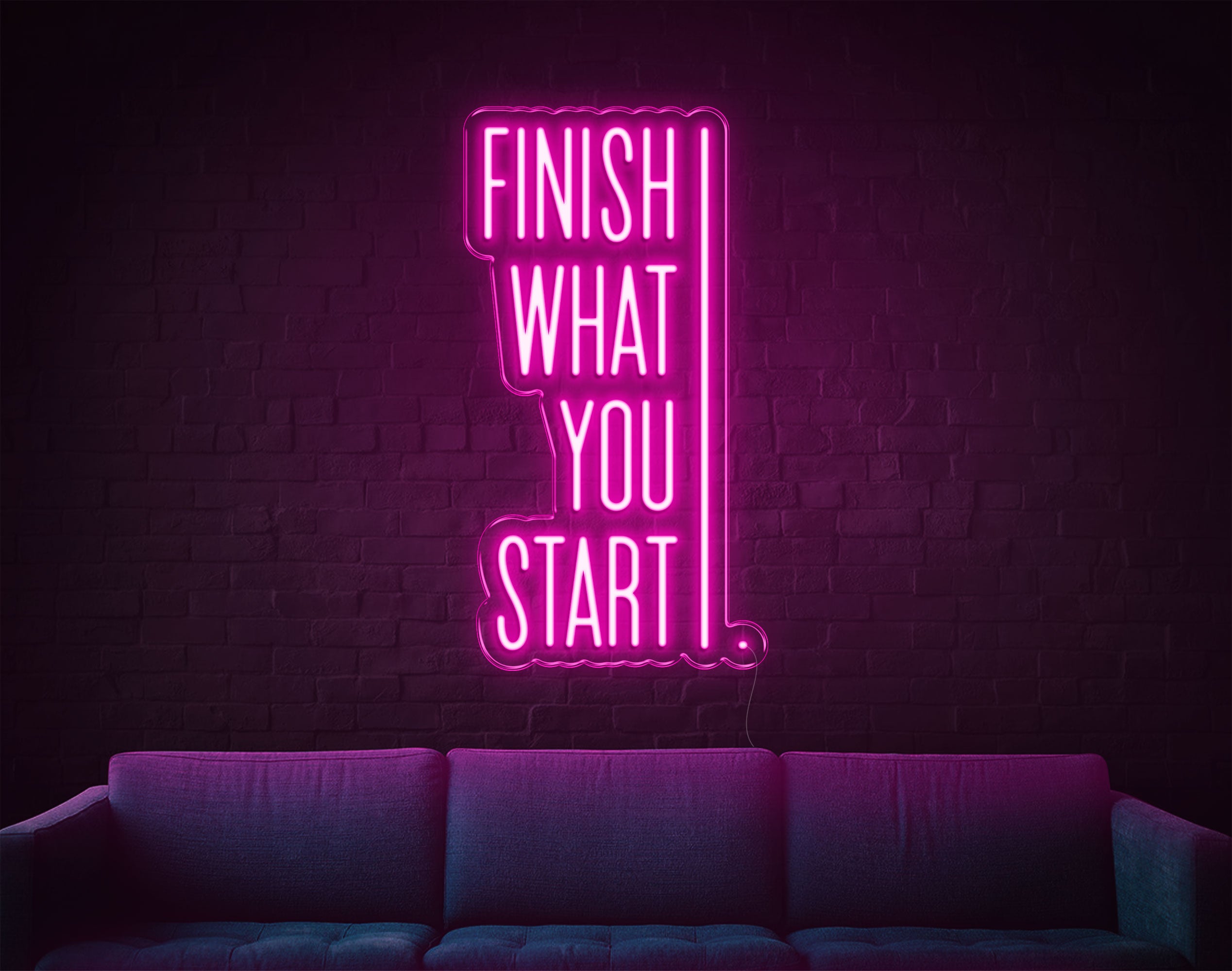 Finish What You Start LED Neon Sign