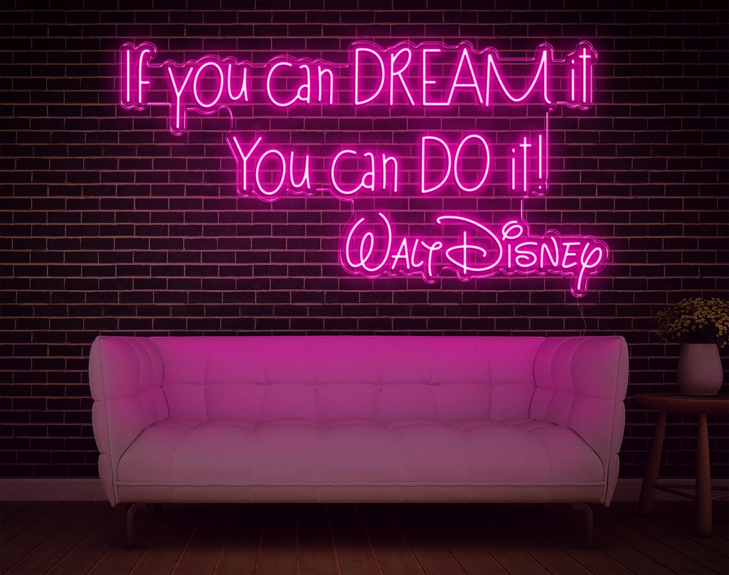 If You Can Dream It You Can Do It Walt Disney LED Neon Sign!