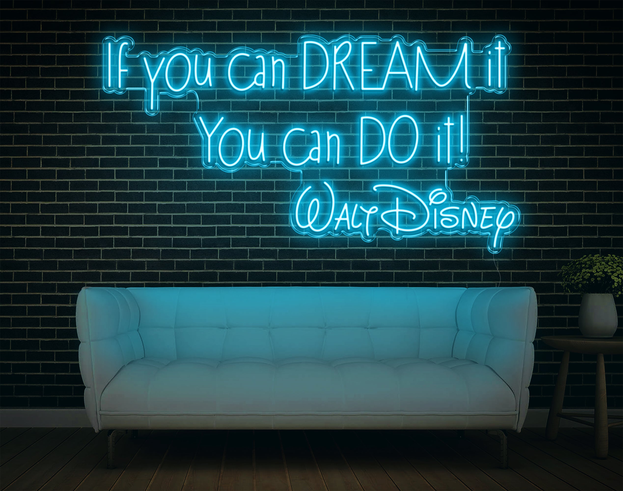 If You Can Dream It You Can Do It Walt Disney LED Neon Sign!