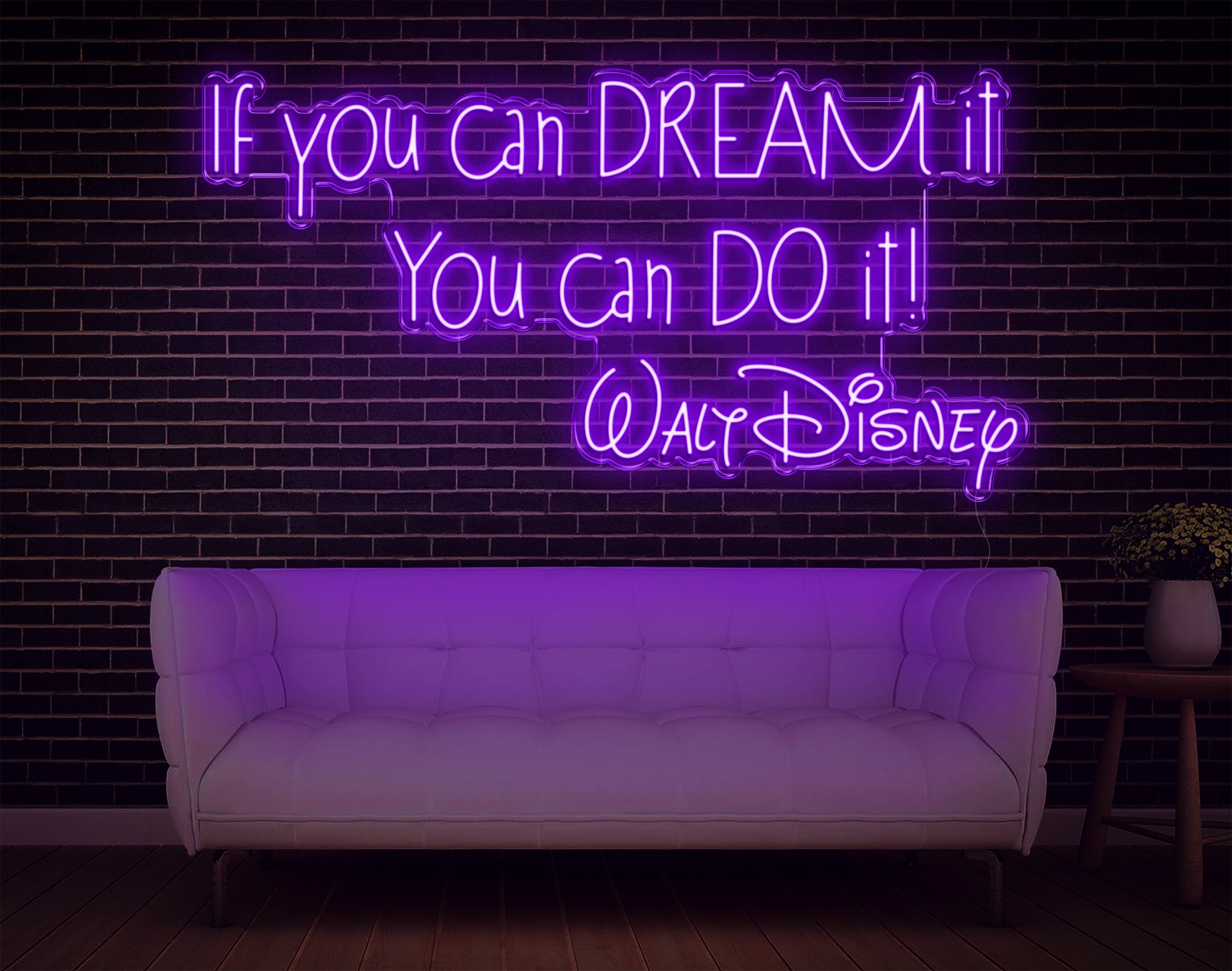 If You Can Dream It You Can Do It Walt Disney LED Neon Sign!