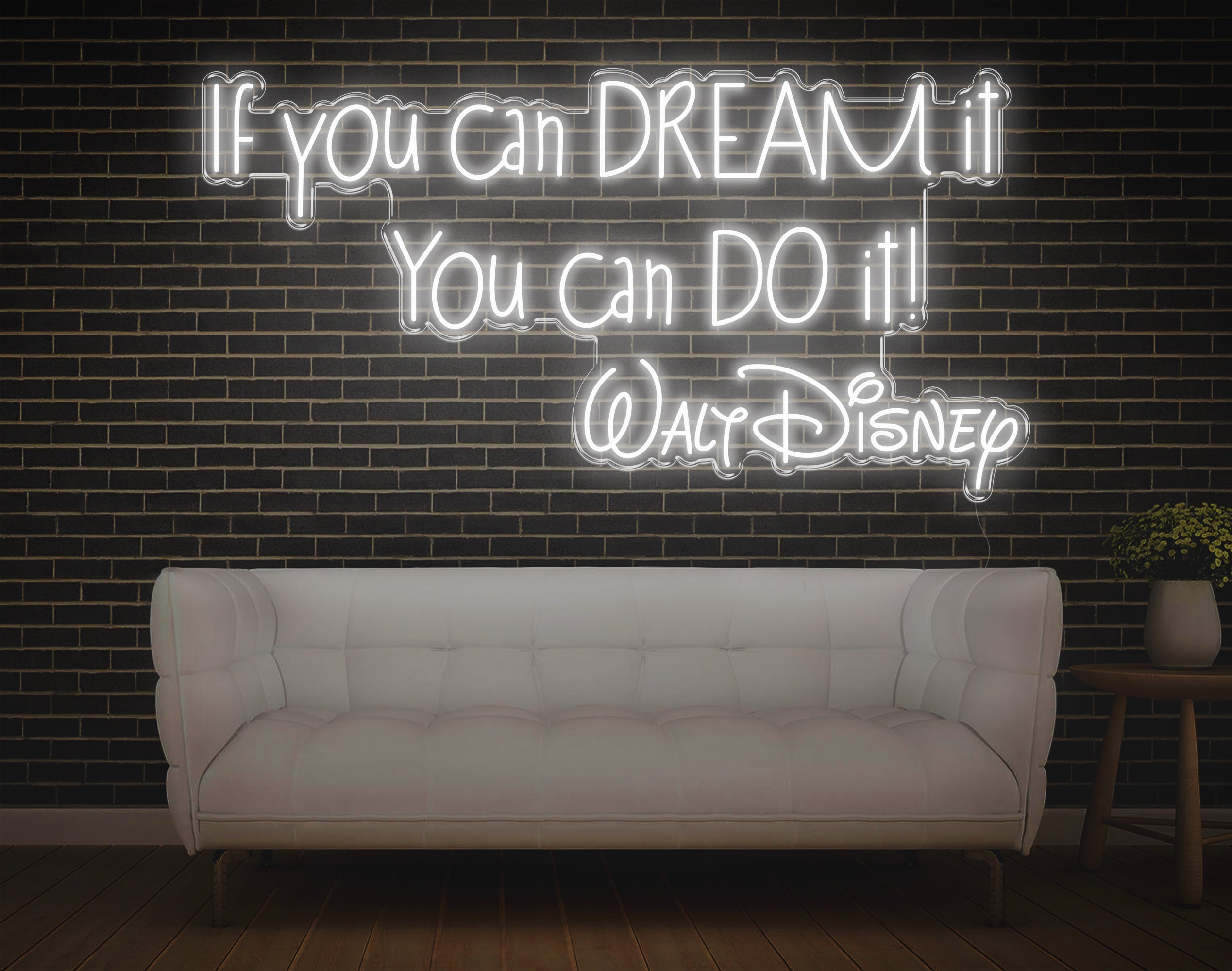 If You Can Dream It You Can Do It Walt Disney LED Neon Sign!