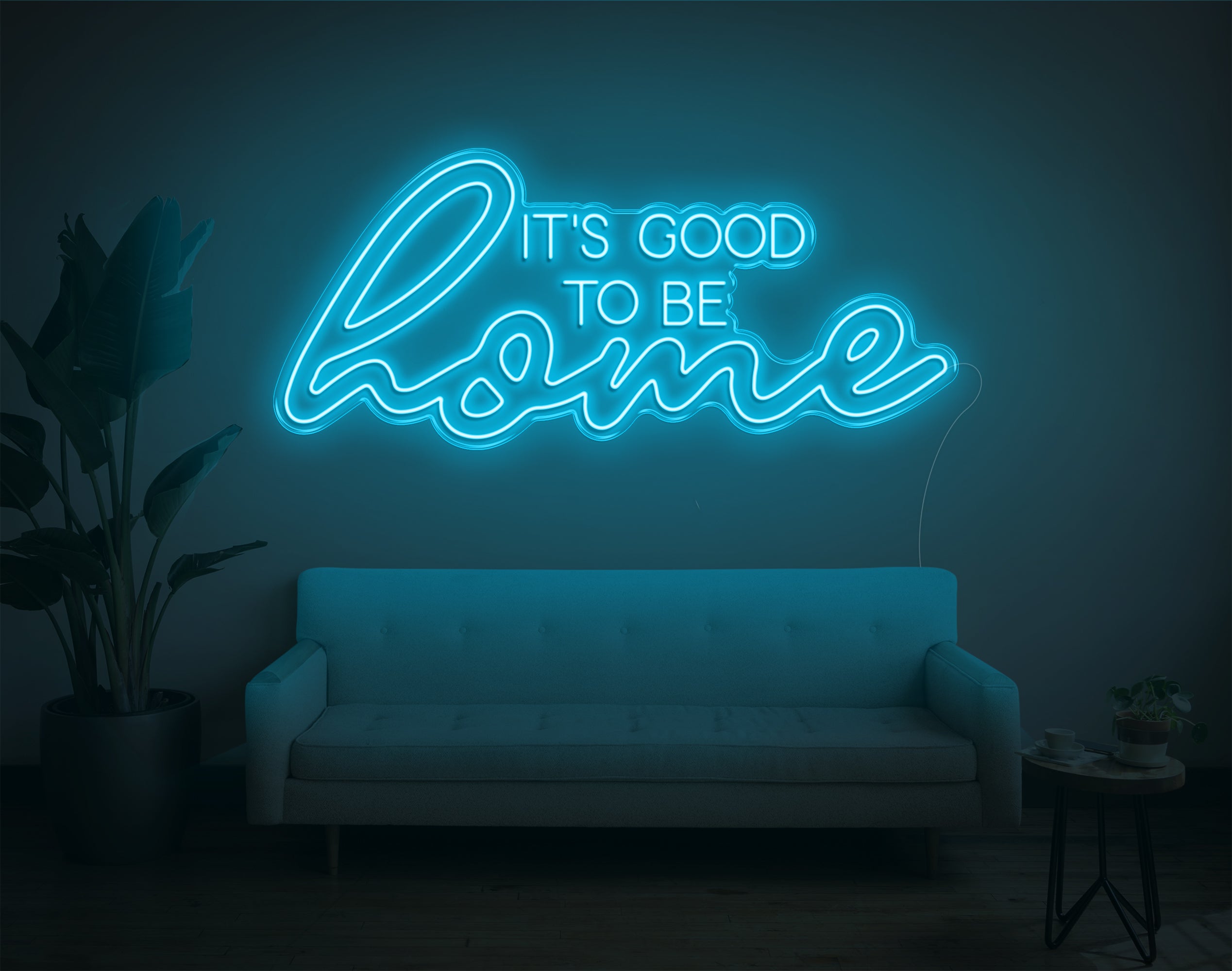 Its Good To Be Home LED Neon Sign