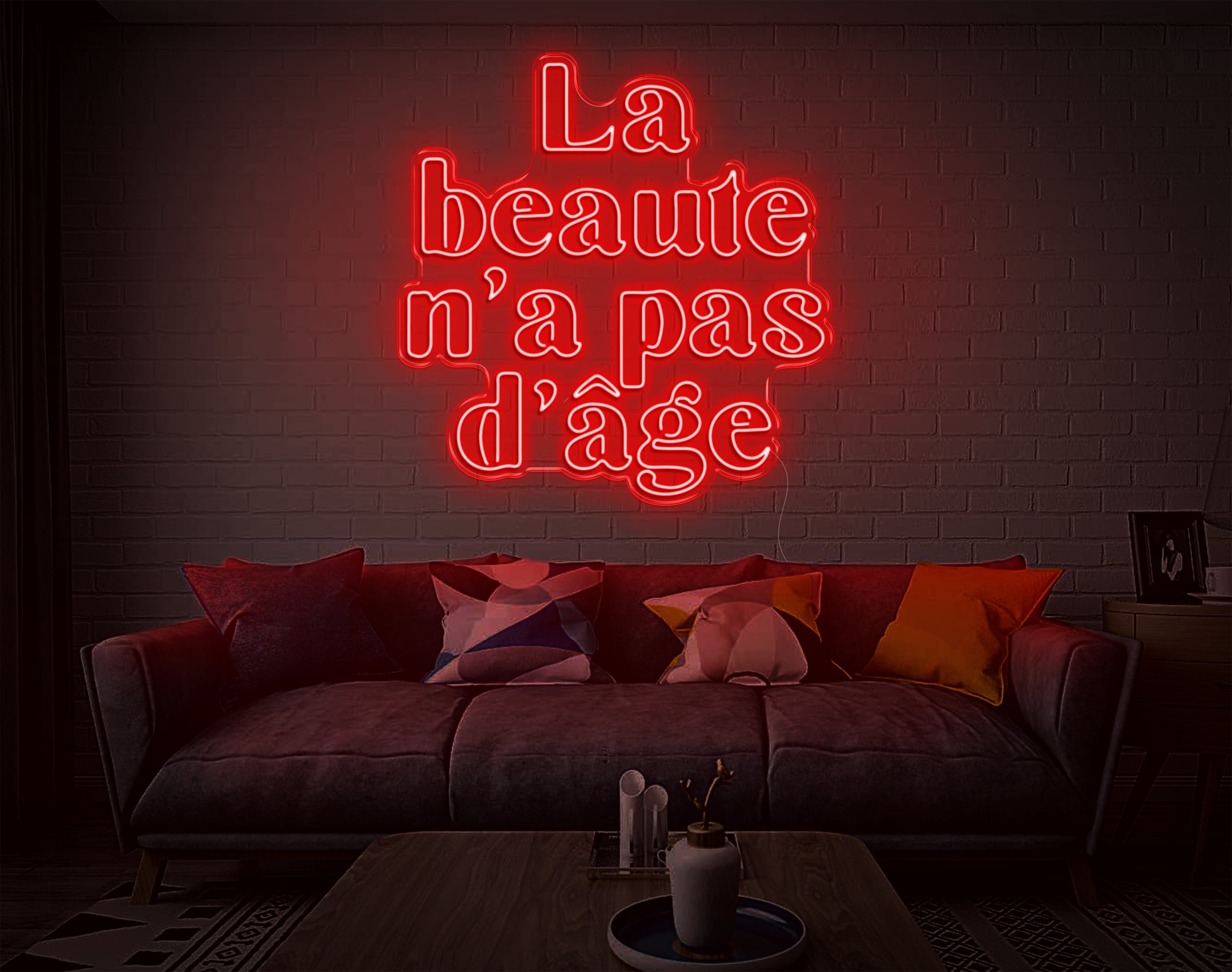 La Beaute N'A Pas D'Age LED Neon Sign