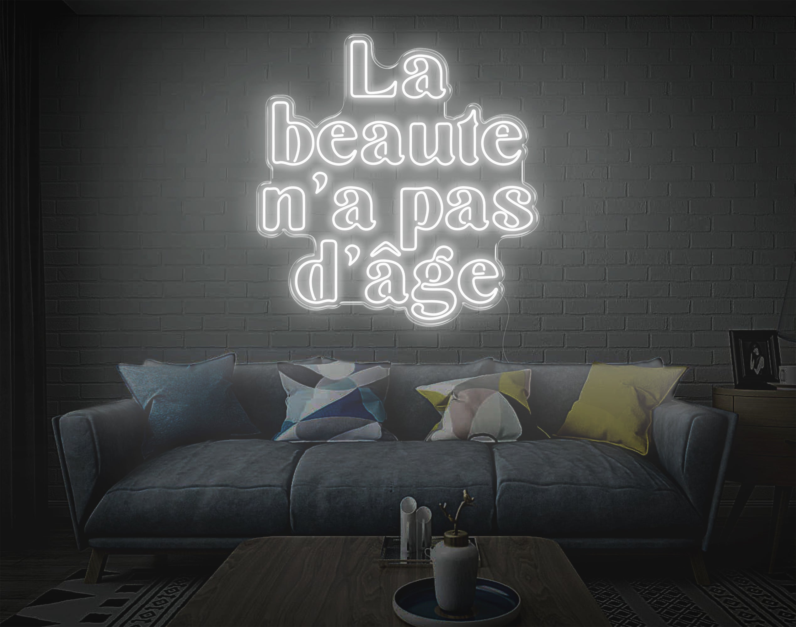 La Beaute N'A Pas D'Age LED Neon Sign