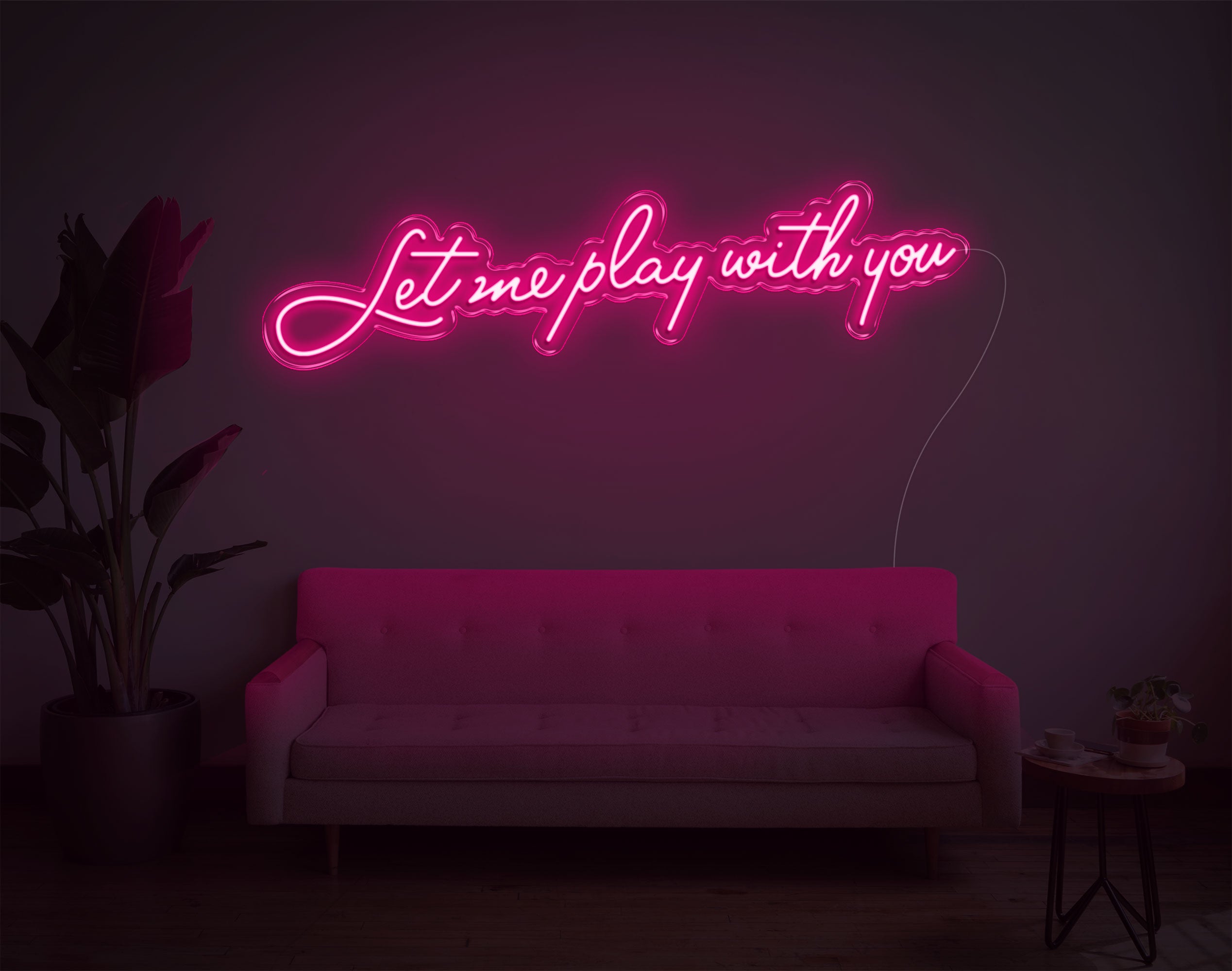 Let Me Play With You LED Neon Sign