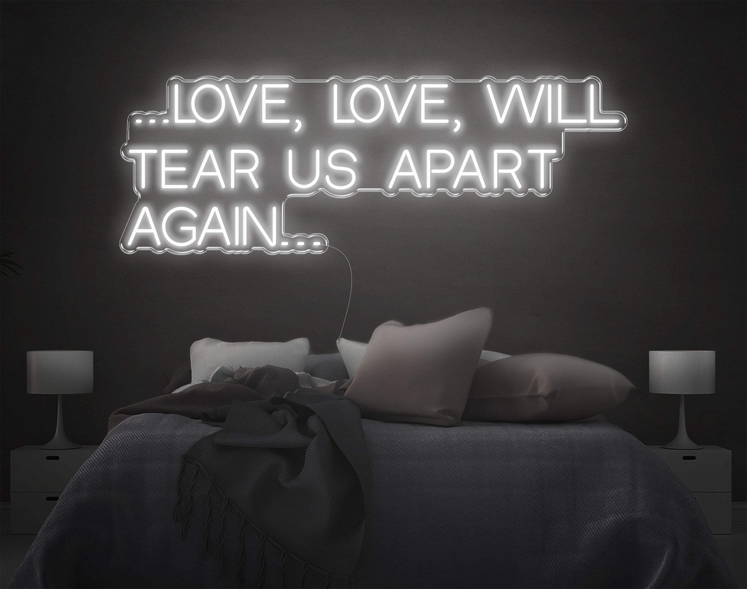 Love Love Will Tear Us Apart LED Neon Sign