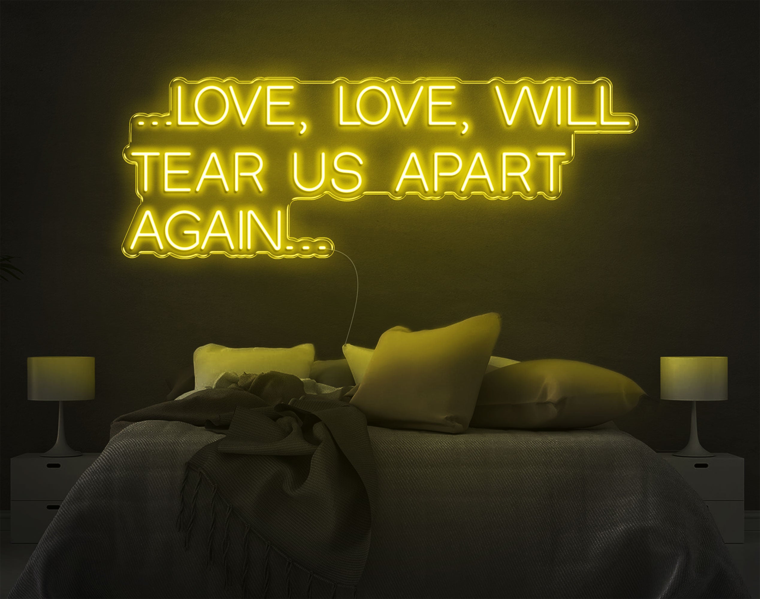 Love Love Will Tear Us Apart LED Neon Sign