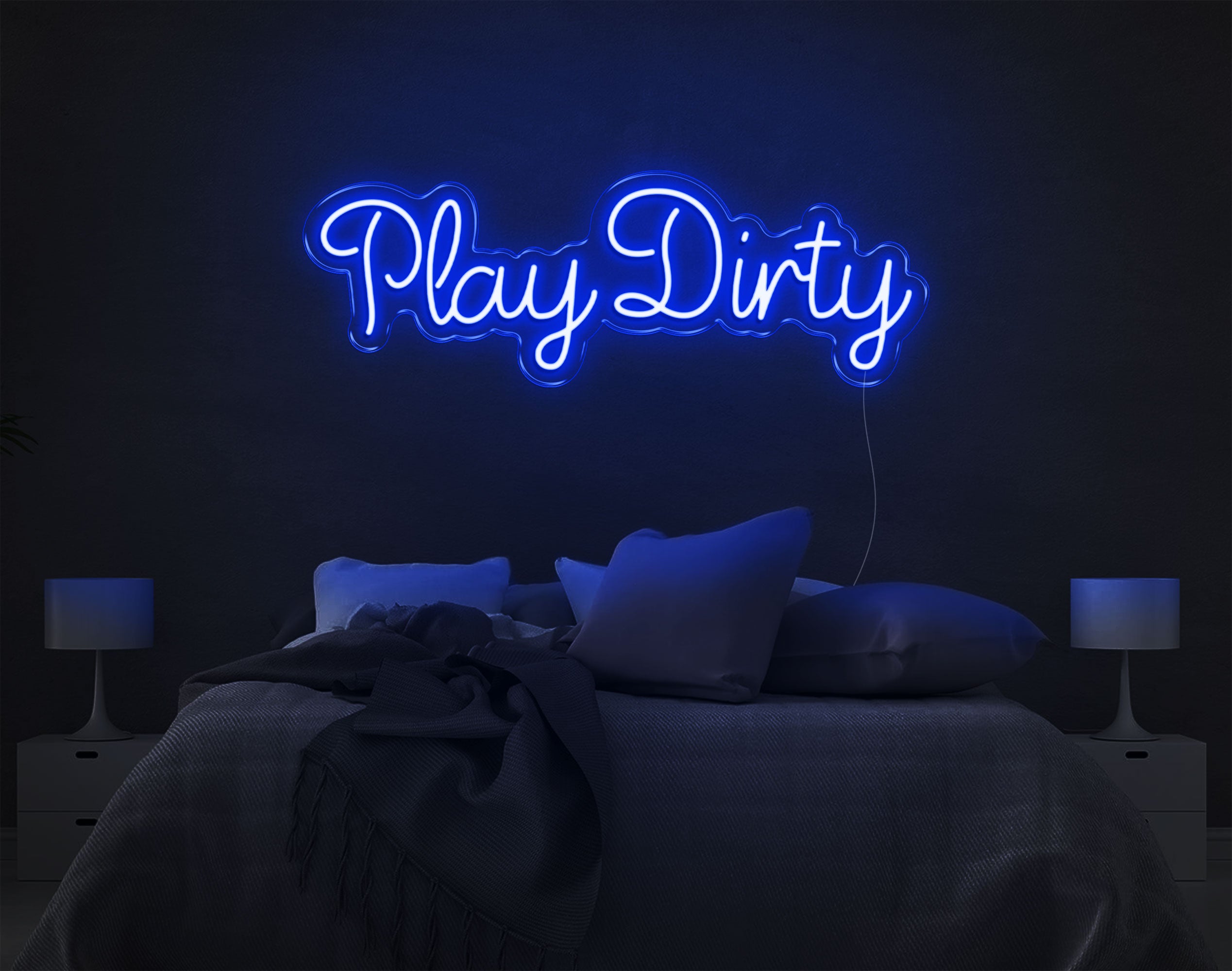 Play Dirty LED Neon Sign