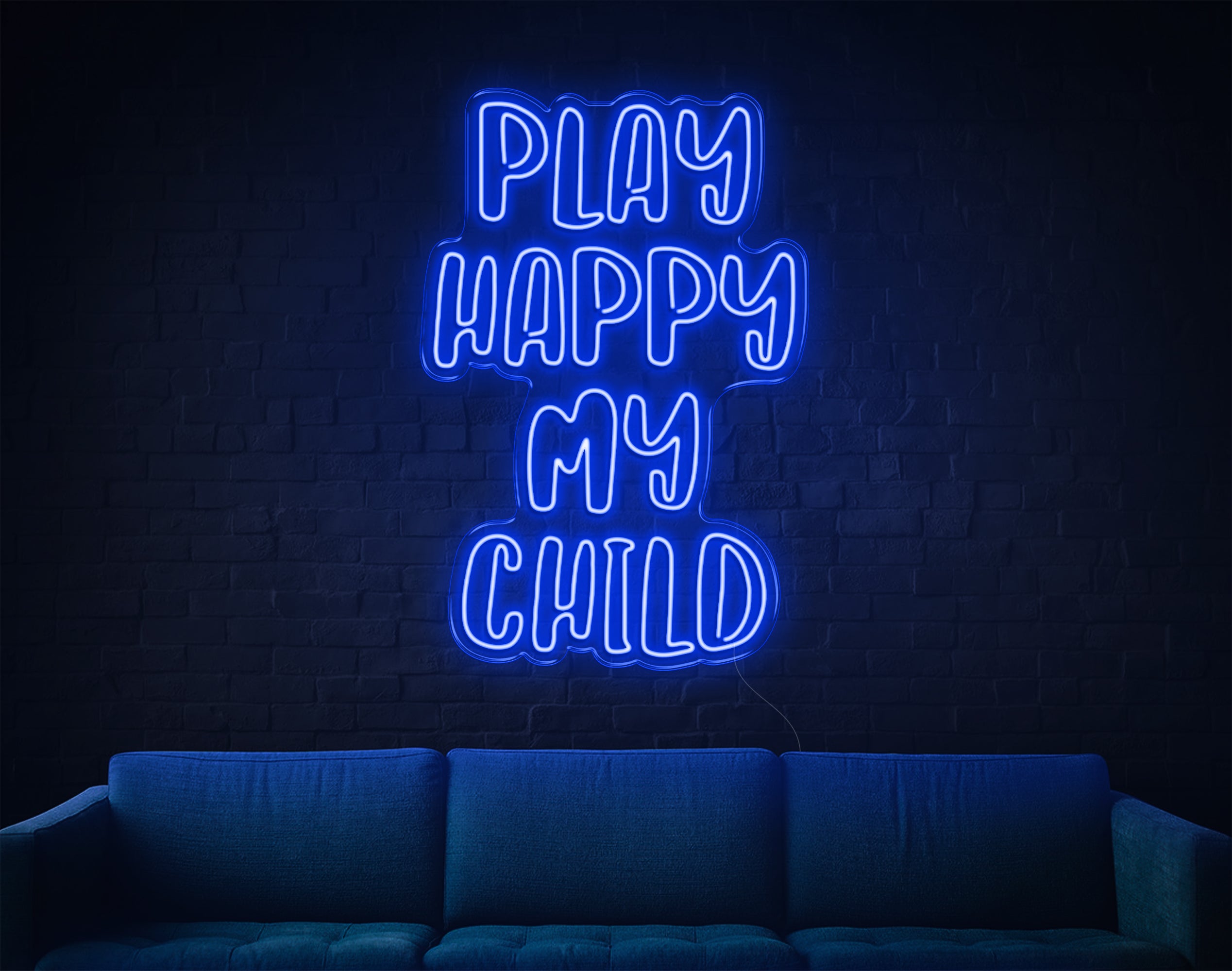 Play Happy My Child LED Neon Sign