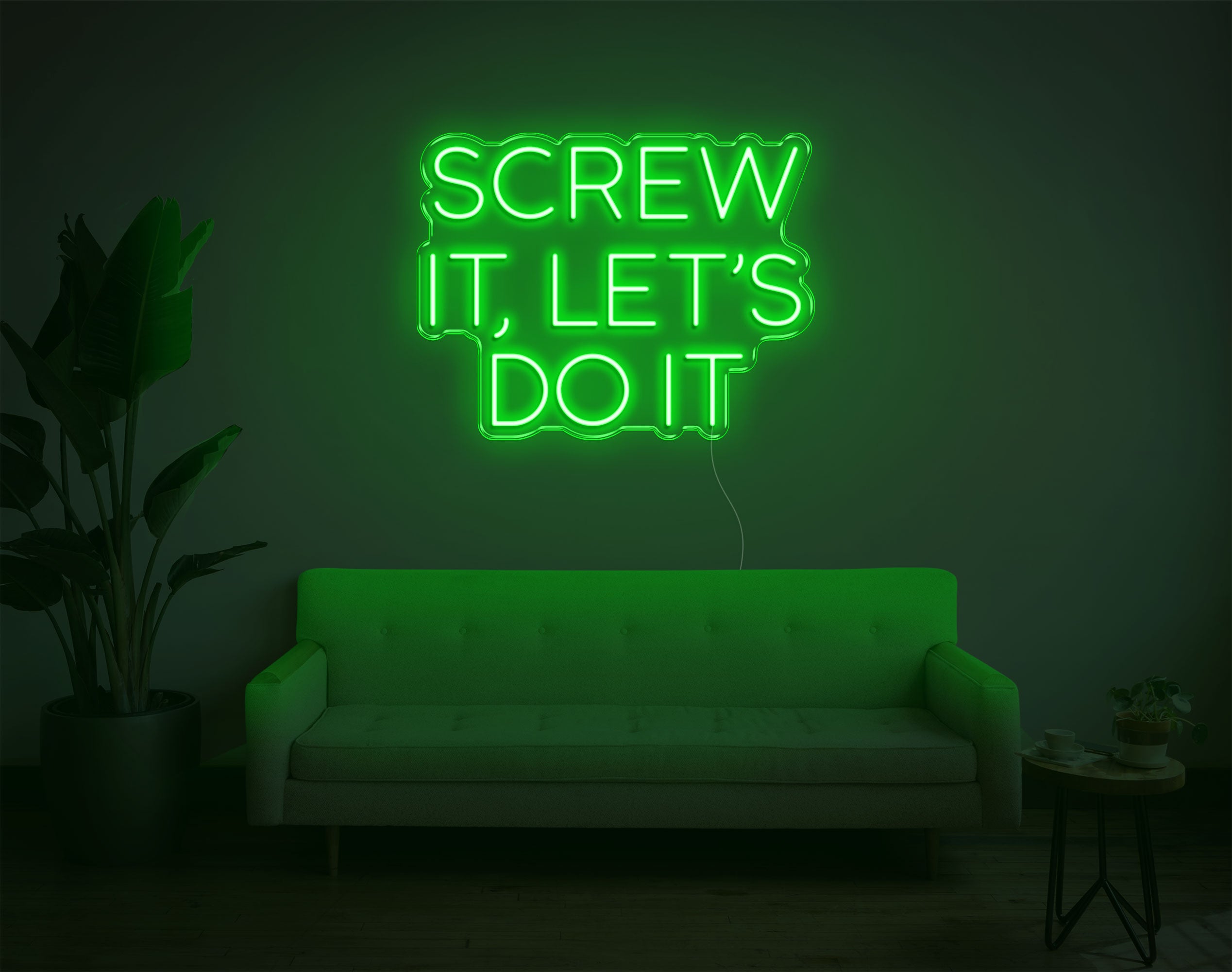 Screw It Let'S Do It LED Neon Sign