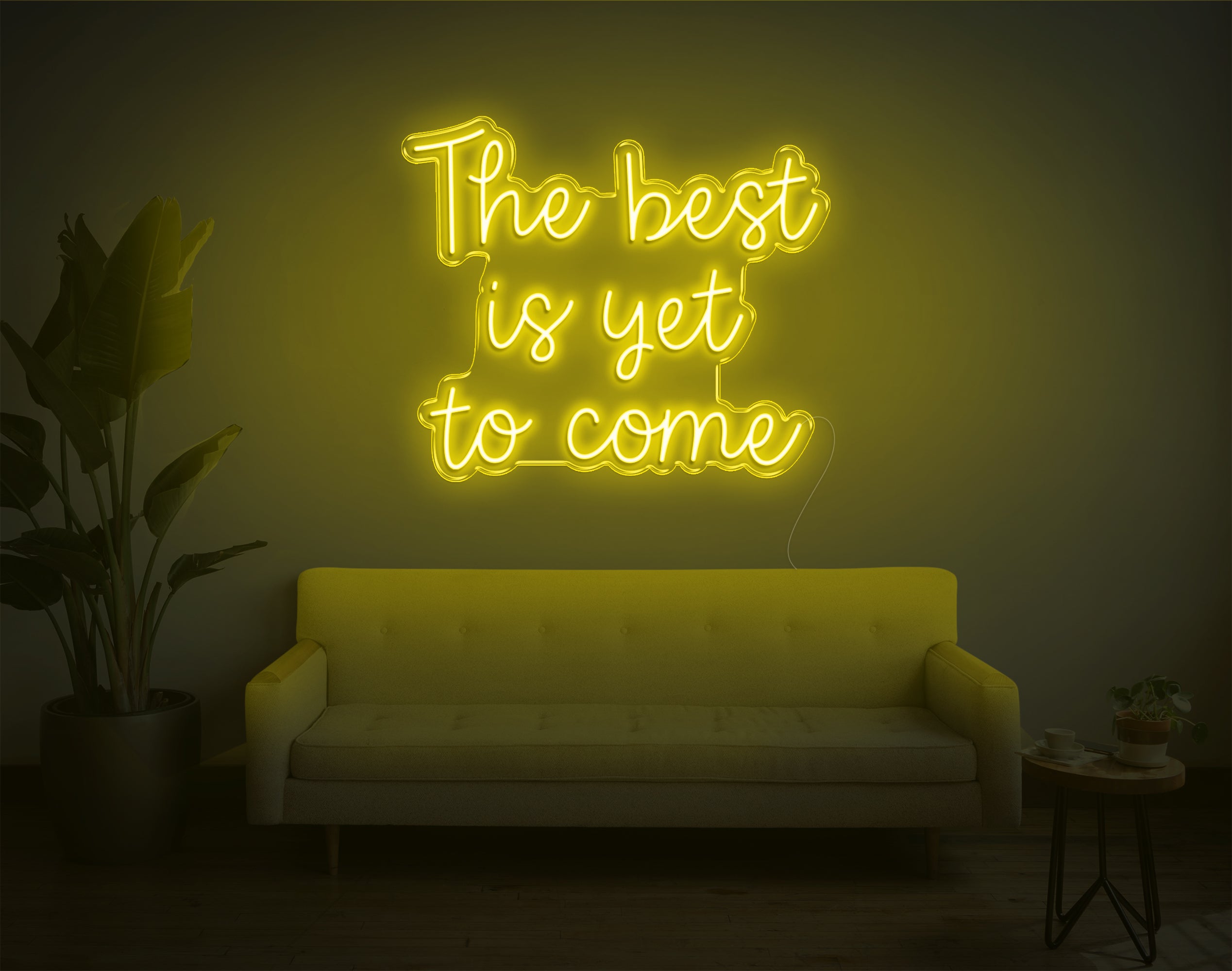 The Best Is Yet To Come V1 LED Neon Sign