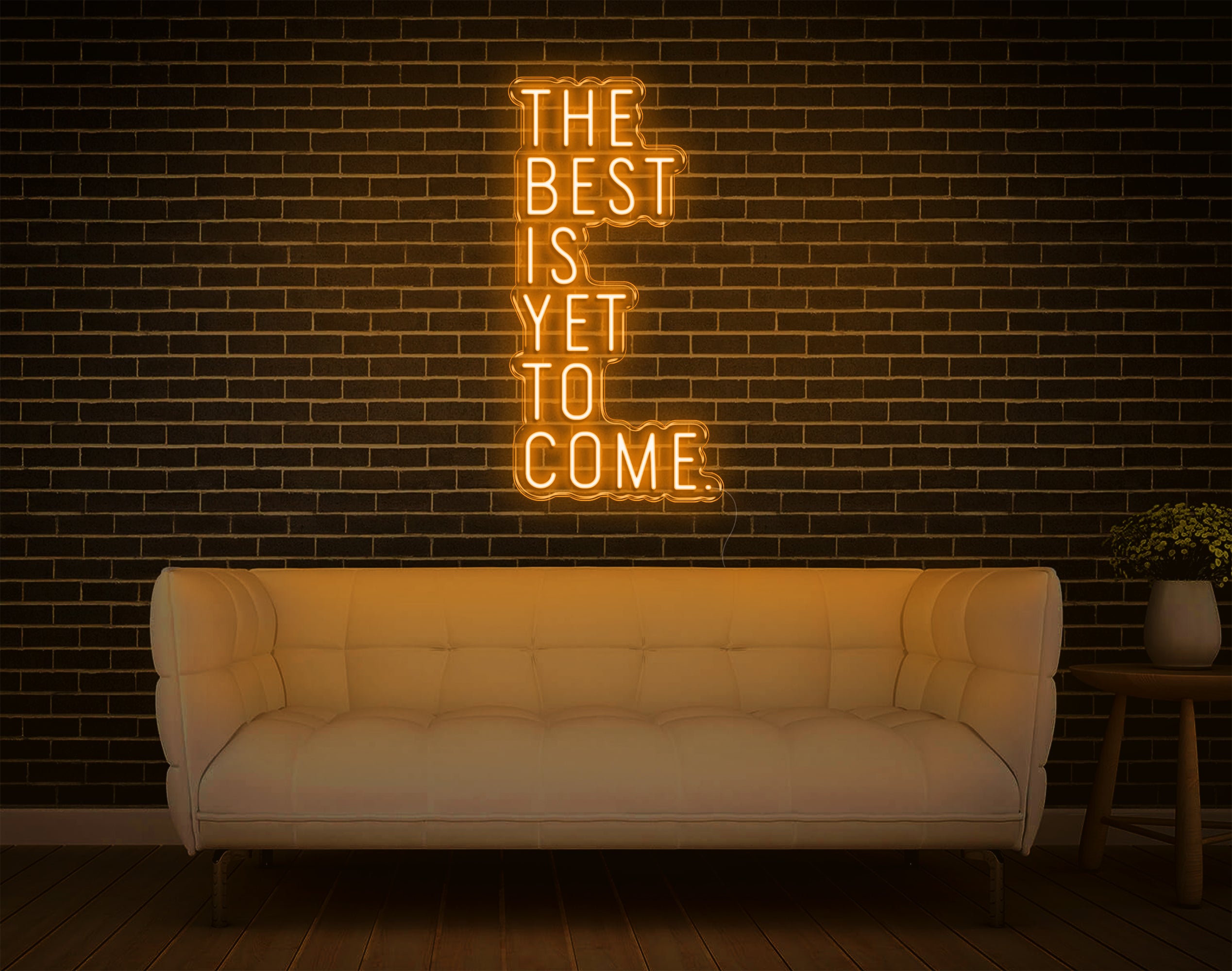 The Best Is Yet To Come V2 LED Neon Sign