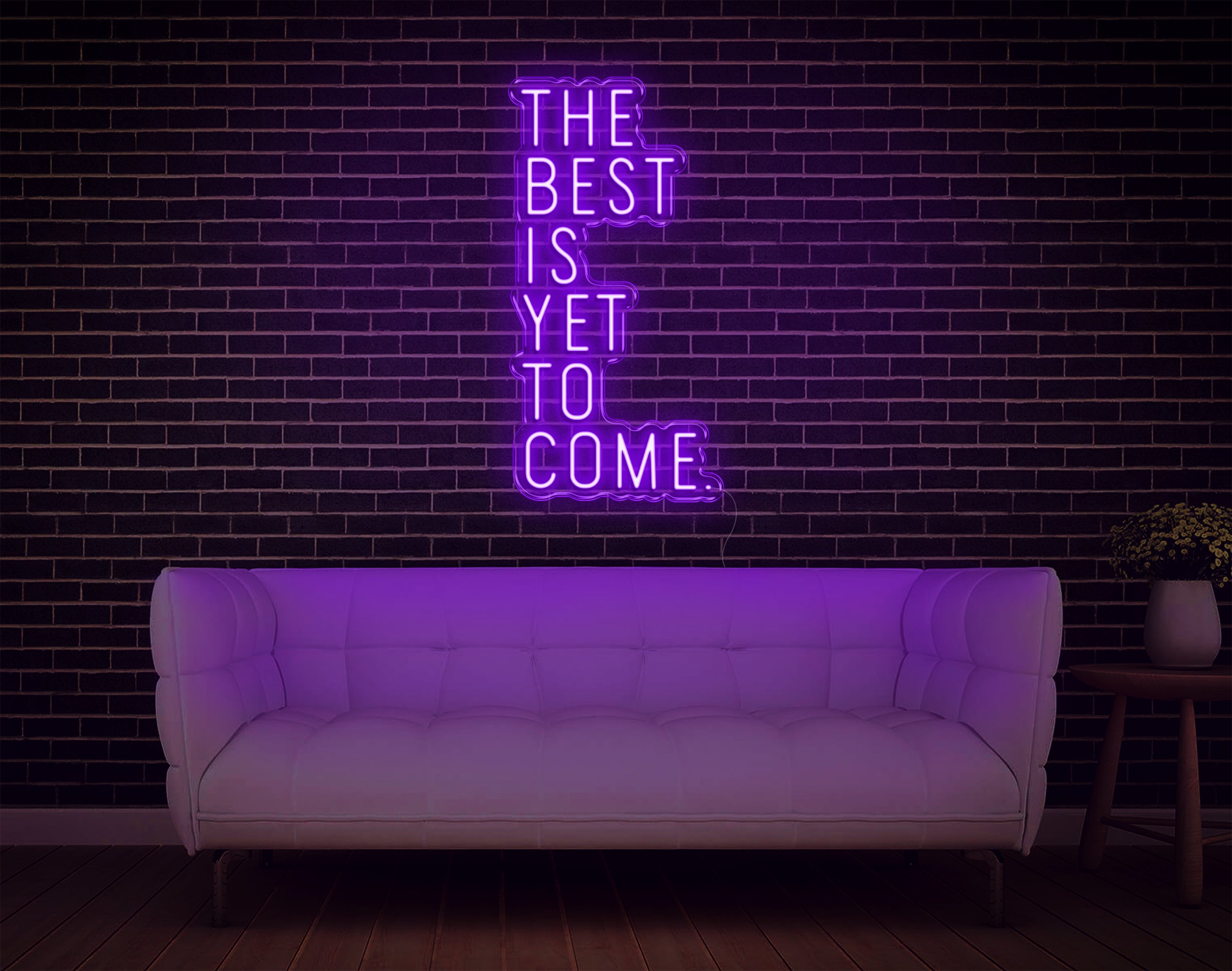 The Best Is Yet To Come V2 LED Neon Sign