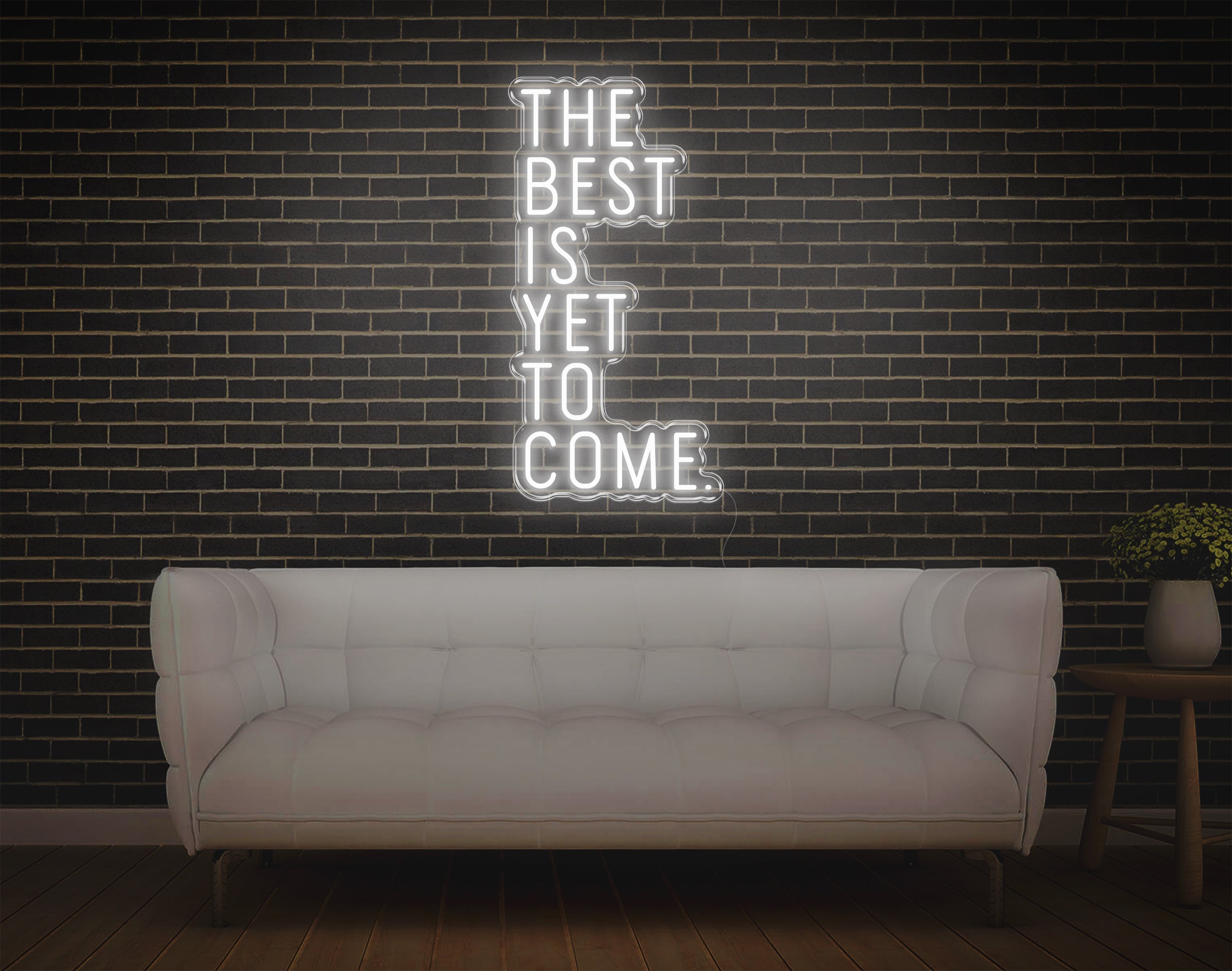 The Best Is Yet To Come V2 LED Neon Sign