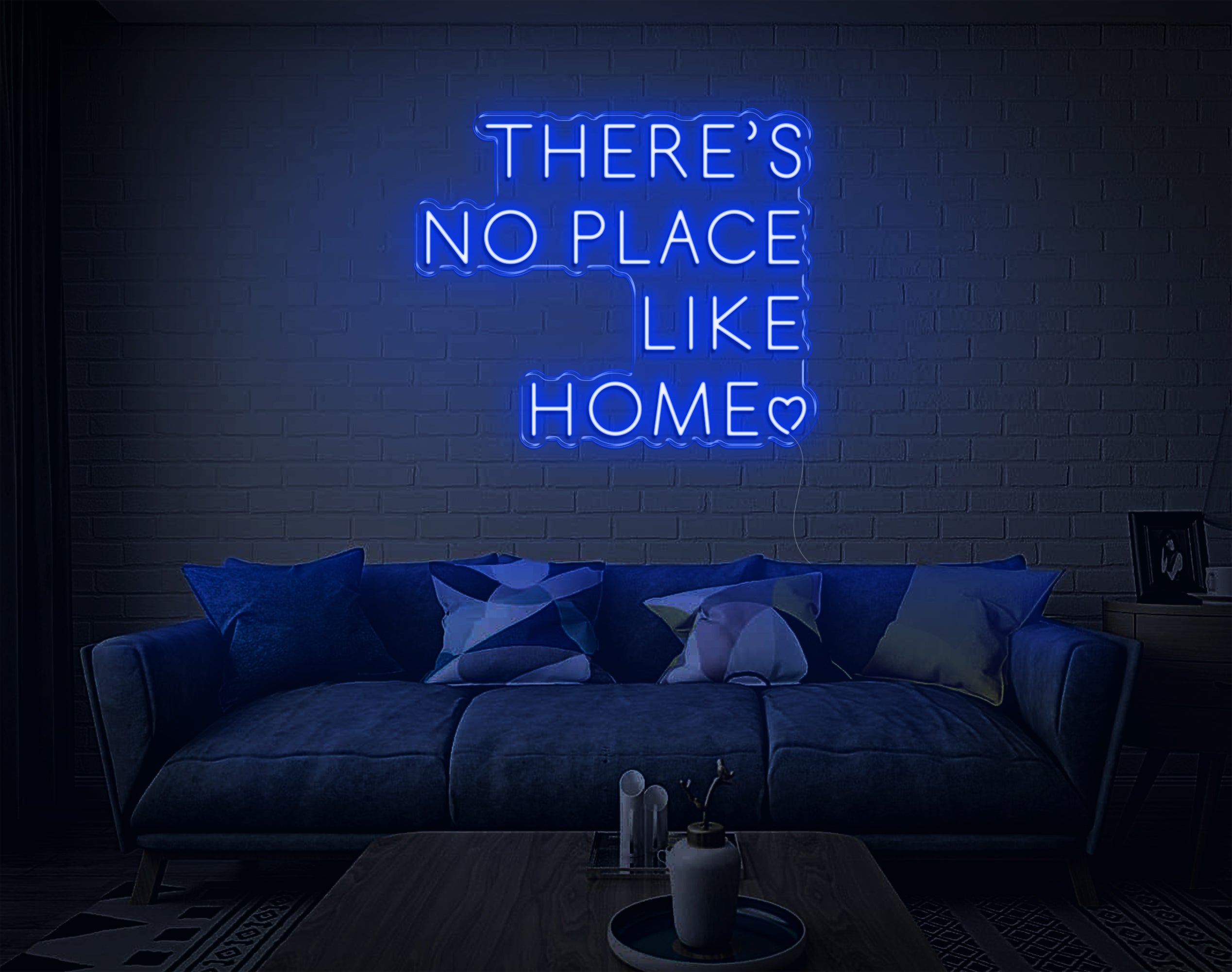 Theres No Place Like Home V1 LED Neon Sign