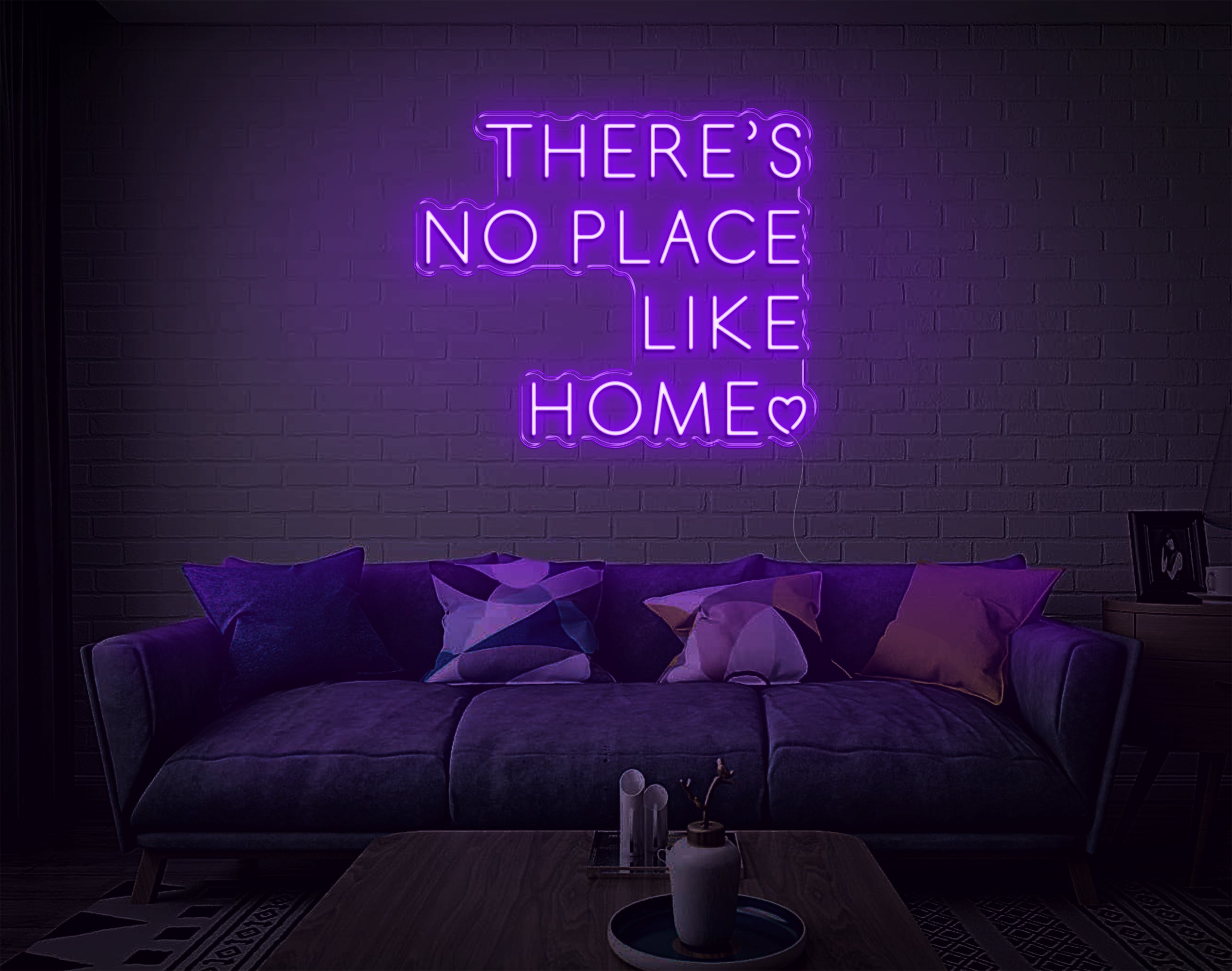 Theres No Place Like Home V1 LED Neon Sign