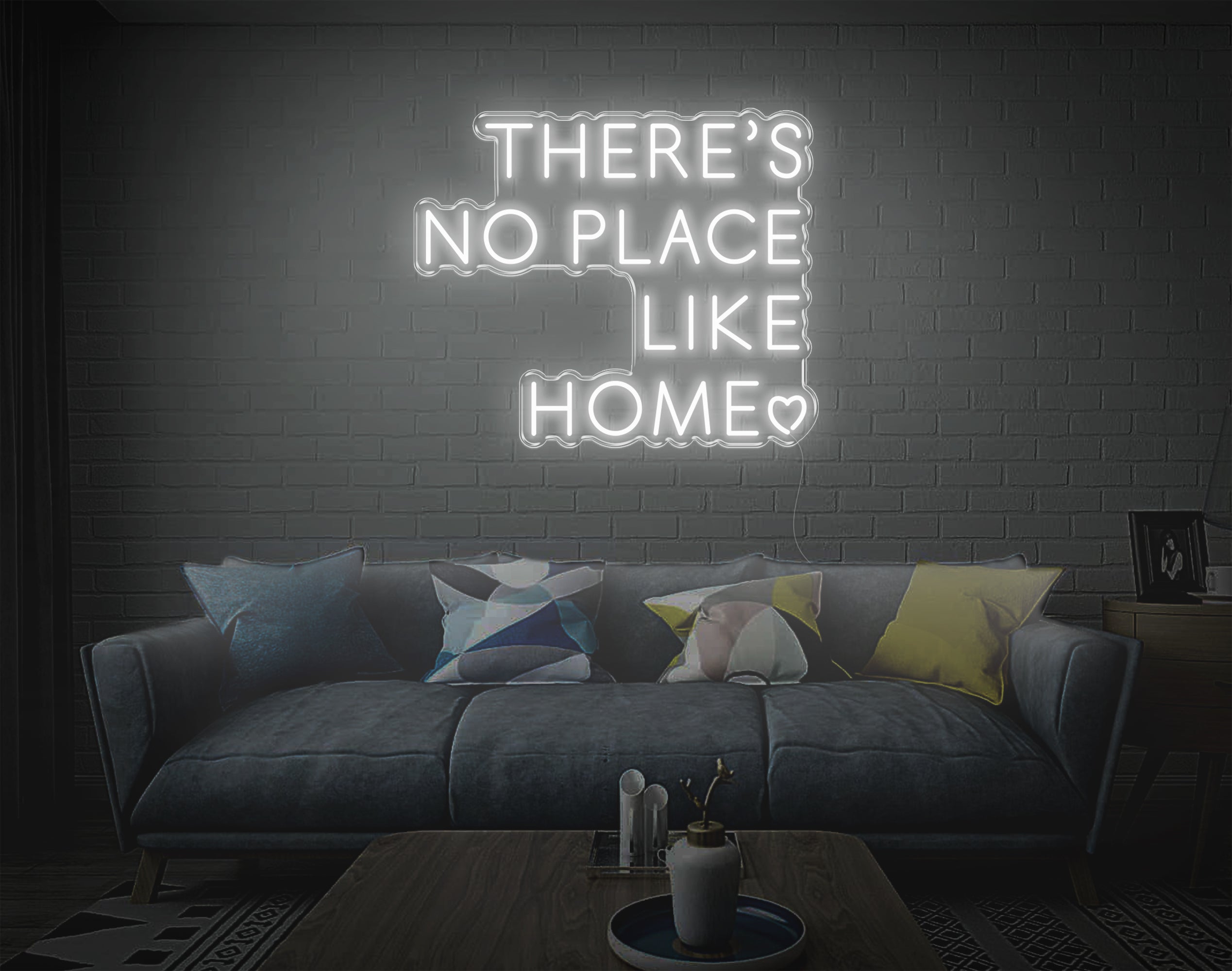 Theres No Place Like Home V1 LED Neon Sign